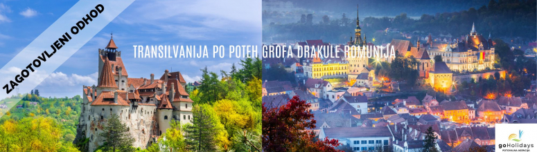 TRANSILVANIJA PO POTEH GROFA DRAKULE KROMPIRJEVE POČITNICE Z GOHOLIDAYS